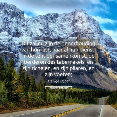 Picture 05 - Numberi 4:31 NLD - Dit zal nu zijn de onderhouding van hun last, - Bible Verse Picture