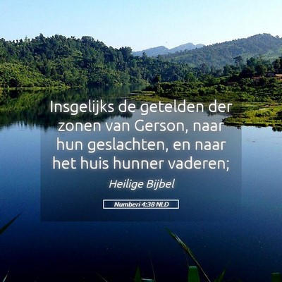 Picture 05 - Numberi 4:38 NLD - Insgelijks de getelden der zonen van Gerson, naar - Bible Verse Picture