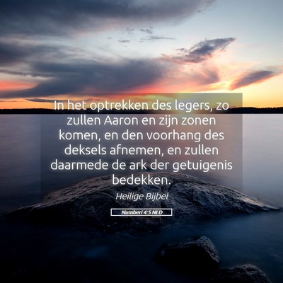 Picture 05 - Numberi 4:5 NLD - In het optrekken des legers, zo zullen Aaron en - Bible Verse Picture