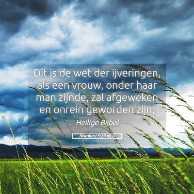 Picture 05 - Numberi 5:29 NLD - Dit is de wet der ijveringen, als een vrouw, - Bible Verse Picture