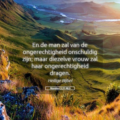 Picture 05 - Numberi 5:31 NLD - En de man zal van de ongerechtigheid onschuldig - Bible Verse Picture