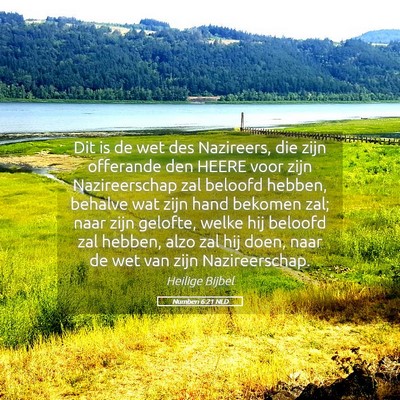 Picture 05 - Numberi 6:21 NLD - Dit is de wet des Nazireers, die zijn offerande - Bible Verse Picture