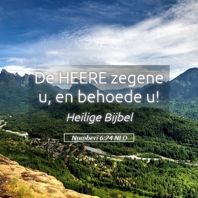 Picture 05 - Numberi 6:24 NLD - De HEERE zegene u, en behoede - Bible Verse Picture