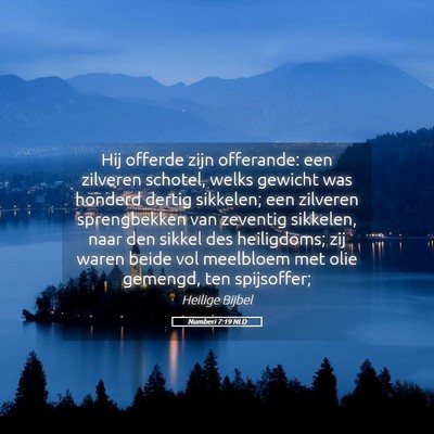 Picture 05 - Numberi 7:19 NLD - Hij offerde zijn offerande: een zilveren schotel, - Bible Verse Picture