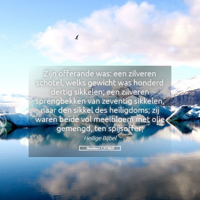 Picture 05 - Numberi 7:31 NLD - Zijn offerande was: een zilveren schotel, welks - Bible Verse Picture