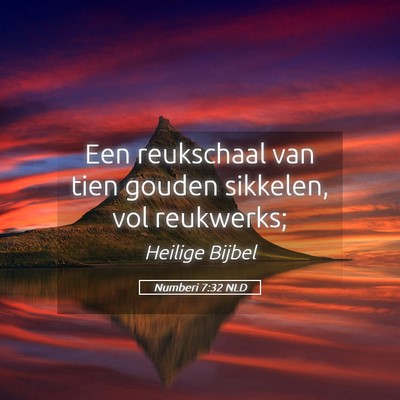 Picture 05 - Numberi 7:32 NLD - Een reukschaal van tien gouden sikkelen, vol - Bible Verse Picture