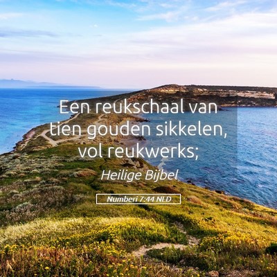 Picture 05 - Numberi 7:44 NLD - Een reukschaal van tien gouden sikkelen, vol - Bible Verse Picture
