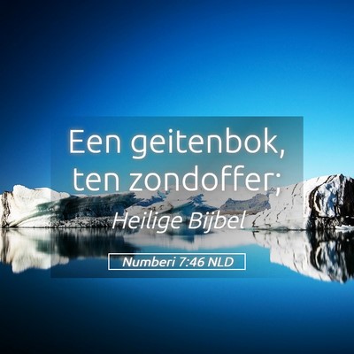 Picture 05 - Numberi 7:46 NLD - Een geitenbok, ten - Bible Verse Picture