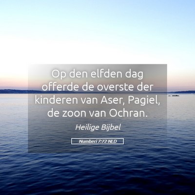 Picture 05 - Numberi 7:72 NLD - Op den elfden dag offerde de overste der kinderen - Bible Verse Picture
