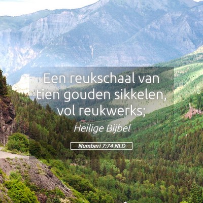 Picture 05 - Numberi 7:74 NLD - Een reukschaal van tien gouden sikkelen, vol - Bible Verse Picture