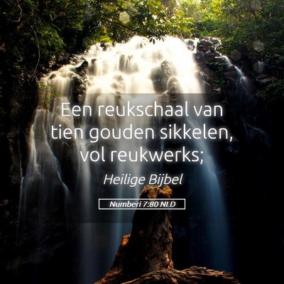 Picture 05 - Numberi 7:80 NLD - Een reukschaal van tien gouden sikkelen, vol - Bible Verse Picture