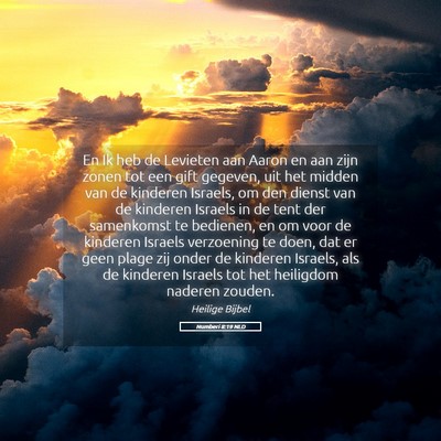 Picture 05 - Numberi 8:19 NLD - En Ik heb de Levieten aan Aaron en aan zijn zonen - Bible Verse Picture
