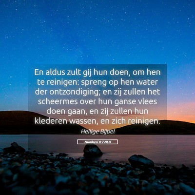 Picture 05 - Numberi 8:7 NLD - En aldus zult gij hun doen, om hen te reinigen: - Bible Verse Picture
