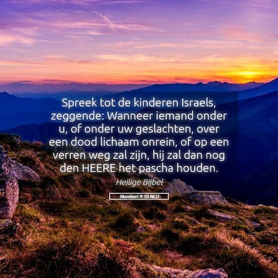 Picture 05 - Numberi 9:10 NLD - Spreek tot de kinderen Israels, zeggende: Wanneer - Bible Verse Picture