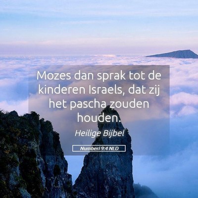 Picture 05 - Numberi 9:4 NLD - Mozes dan sprak tot de kinderen Israels, dat zij - Bible Verse Picture