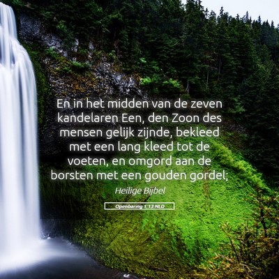 Picture 05 - Openbaring 1:13 NLD - En in het midden van de zeven kandelaren Een, den - Bible Verse Picture