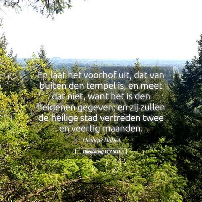 Picture 05 - Openbaring 11:2 NLD - En laat het voorhof uit, dat van buiten den - Bible Verse Picture