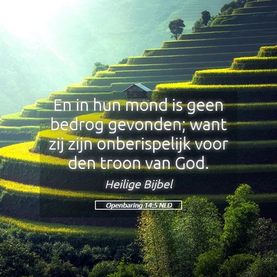 Picture 05 - Openbaring 14:5 NLD - En in hun mond is geen bedrog gevonden; want zij - Bible Verse Picture