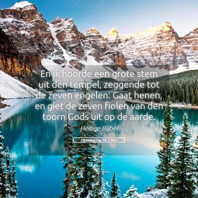 Picture 05 - Openbaring 16:1 NLD - En ik hoorde een grote stem uit den tempel, - Bible Verse Picture