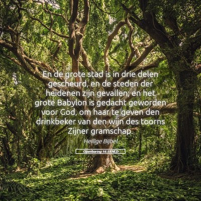 Picture 05 - Openbaring 16:19 NLD - En de grote stad is in drie delen gescheurd, en - Bible Verse Picture