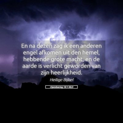 Picture 05 - Openbaring 18:1 NLD - En na dezen zag ik een anderen engel afkomen uit - Bible Verse Picture