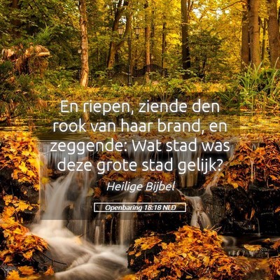 Picture 05 - Openbaring 18:18 NLD - En riepen, ziende den rook van haar brand, en - Bible Verse Picture