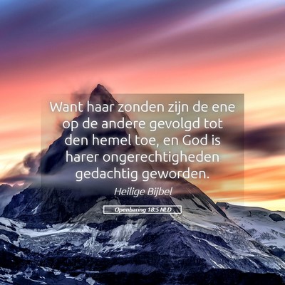 Picture 05 - Openbaring 18:5 NLD - Want haar zonden zijn de ene op de andere gevolgd - Bible Verse Picture