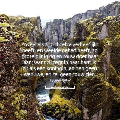 Picture 05 - Openbaring 18:7 NLD - Zoveel als zij zichzelve verheerlijkt heeft, en - Bible Verse Picture