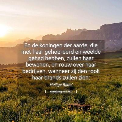Picture 05 - Openbaring 18:9 NLD - En de koningen der aarde, die met haar gehoereerd - Bible Verse Picture
