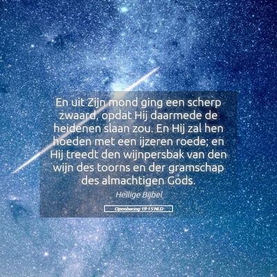 Picture 05 - Openbaring 19:15 NLD - En uit Zijn mond ging een scherp zwaard, opdat - Bible Verse Picture