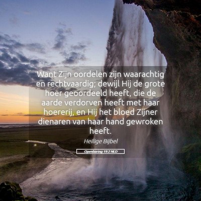 Picture 05 - Openbaring 19:2 NLD - Want Zijn oordelen zijn waarachtig en - Bible Verse Picture