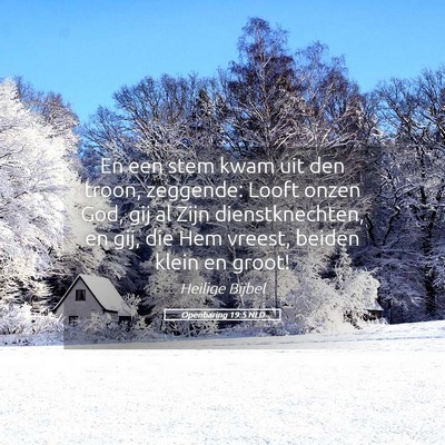 Picture 05 - Openbaring 19:5 NLD - En een stem kwam uit den troon, zeggende: Looft - Bible Verse Picture