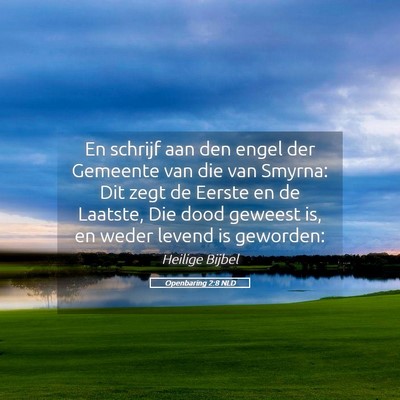 Picture 05 - Openbaring 2:8 NLD - En schrijf aan den engel der Gemeente van die van - Bible Verse Picture
