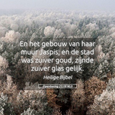 Picture 05 - Openbaring 21:18 NLD - En het gebouw van haar muur Jaspis; en de stad - Bible Verse Picture