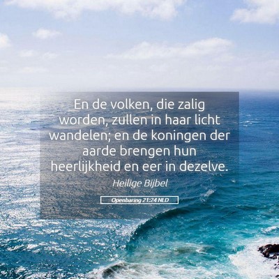 Picture 05 - Openbaring 21:24 NLD - En de volken, die zalig worden, zullen in haar - Bible Verse Picture