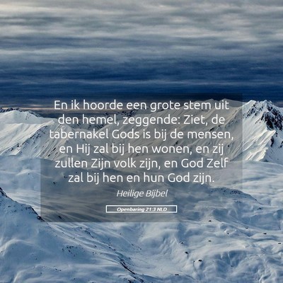 Picture 05 - Openbaring 21:3 NLD - En ik hoorde een grote stem uit den hemel, - Bible Verse Picture