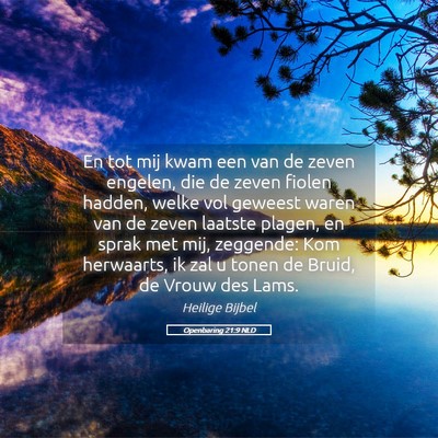 Picture 05 - Openbaring 21:9 NLD - En tot mij kwam een van de zeven engelen, die de - Bible Verse Picture