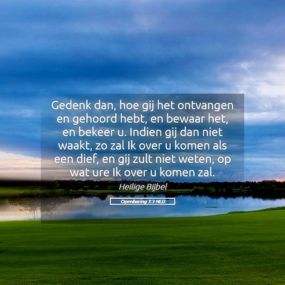 Picture 05 - Openbaring 3:3 NLD - Gedenk dan, hoe gij het ontvangen en gehoord - Bible Verse Picture