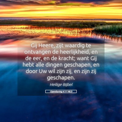 Picture 05 - Openbaring 4:11 NLD - Gij Heere, zijt waardig te ontvangen de - Bible Verse Picture