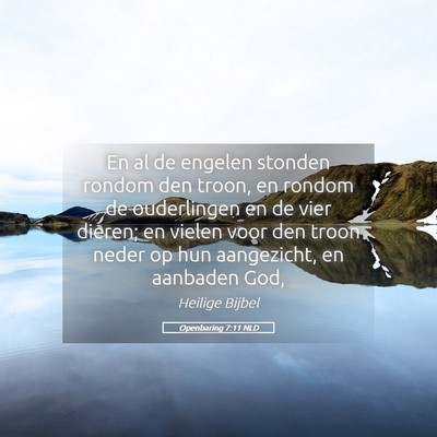 Picture 05 - Openbaring 7:11 NLD - En al de engelen stonden rondom den troon, en - Bible Verse Picture