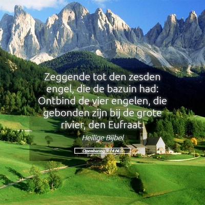 Picture 05 - Openbaring 9:14 NLD - Zeggende tot den zesden engel, die de bazuin had: - Bible Verse Picture
