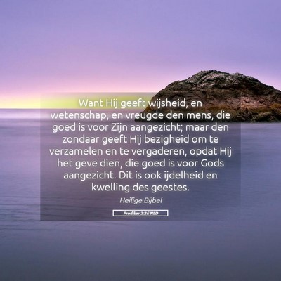Picture 05 - Prediker 2:26 NLD - Want Hij geeft wijsheid, en wetenschap, en - Bible Verse Picture