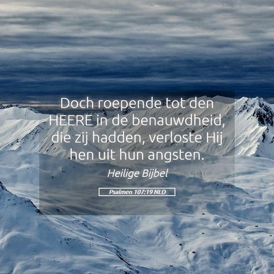 Picture 05 - Psalmen 107:19 NLD - Doch roepende tot den HEERE in de benauwdheid, - Bible Verse Picture
