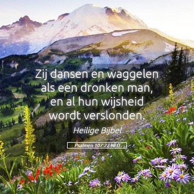 Picture 05 - Psalmen 107:27 NLD - Zij dansen en waggelen als een dronken man, en al - Bible Verse Picture