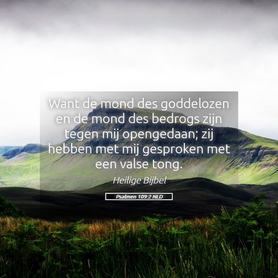 Picture 05 - Psalmen 109:2 NLD - Want de mond des goddelozen en de mond des - Bible Verse Picture