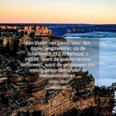 Picture 05 - Psalmen 12:1 NLD - Een psalm van David, voor den opperzangmeester, - Bible Verse Picture