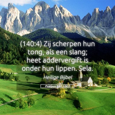 Picture 05 - Psalmen 140:3 NLD - (140:4) Zij scherpen hun tong, als een slang; - Bible Verse Picture