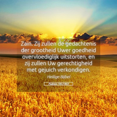 Picture 05 - Psalmen 145:7 NLD - Zain. Zij zullen de gedachtenis der grootheid - Bible Verse Picture