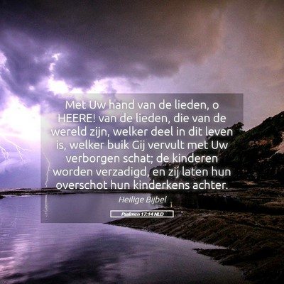 Picture 05 - Psalmen 17:14 NLD - Met Uw hand van de lieden, o HEERE! van de - Bible Verse Picture