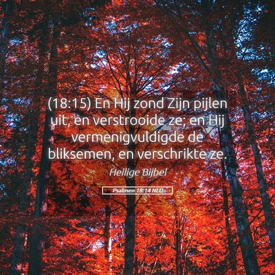 Picture 05 - Psalmen 18:14 NLD - (18:15) En Hij zond Zijn pijlen uit, en - Bible Verse Picture
